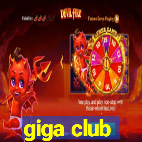 giga club